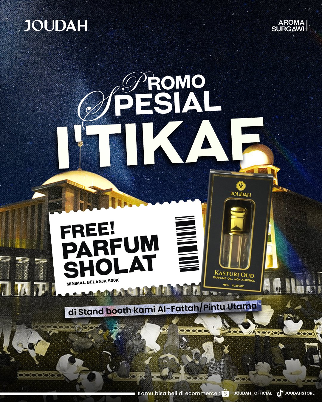 Promo Spesial I'tikaf Bersama Joudah! Dapatkan Parfum Sholat Gratis